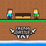 Friends Battle TNT